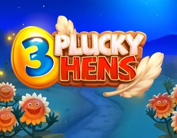 3 Plucky Hens